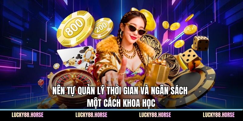 Nên tự quản lý thời gian và ngân sách một cách khoa học